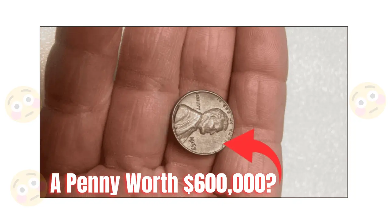 A Penny Worth $600,000